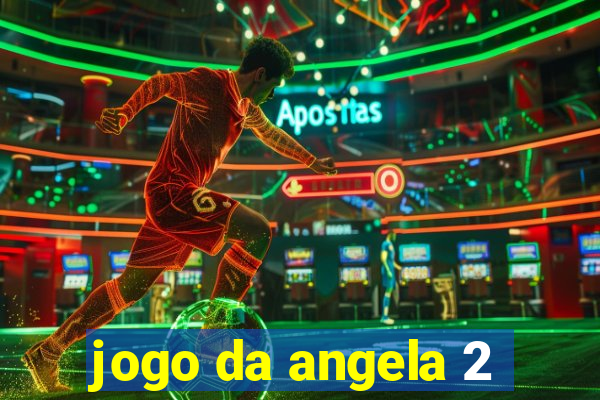 jogo da angela 2